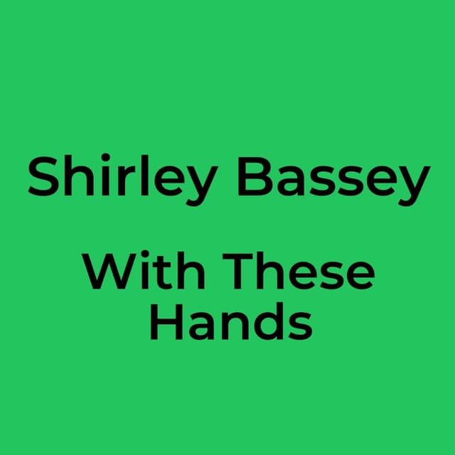 Shirley Bassey - With These Hands