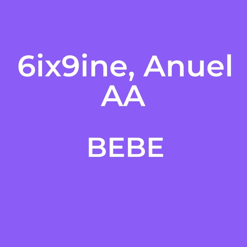6ix9ine, Anuel AA - BEBE