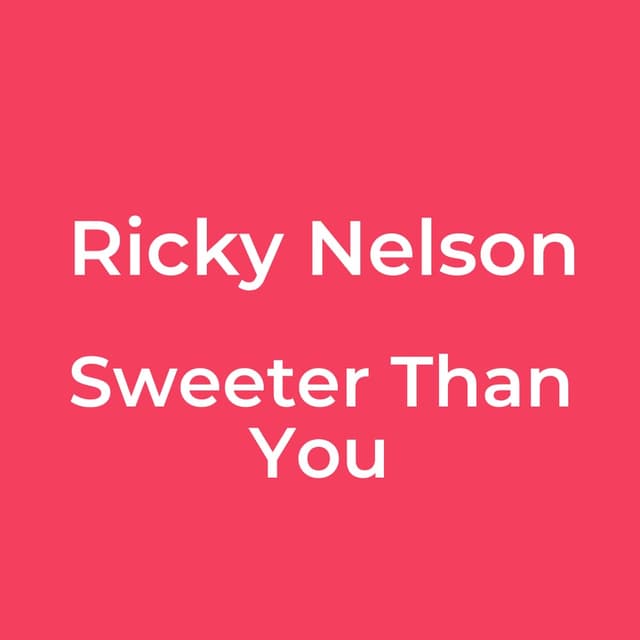 Sweeter Than You