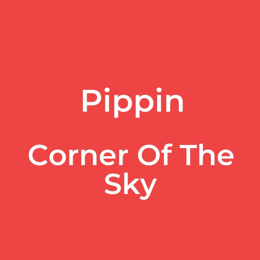 Pippin - Corner Of The Sky