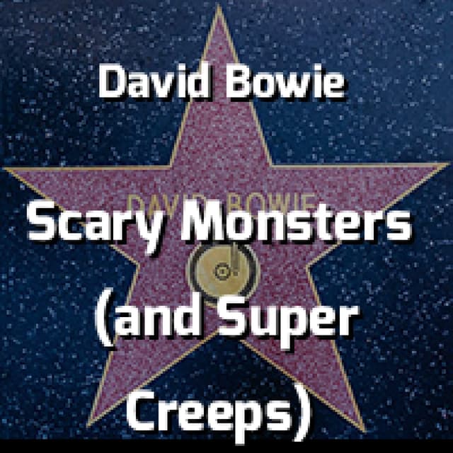 David Bowie - Scary Monsters (and Super Creeps)