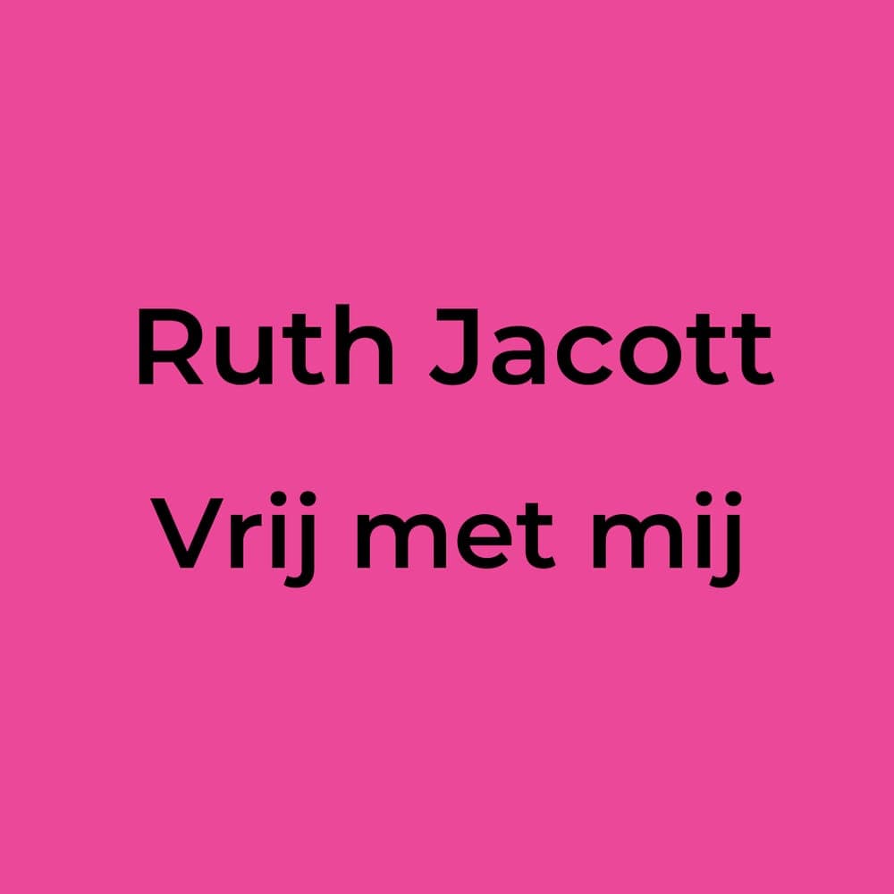 Ruth Jacott - Vrij met mij