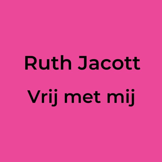 Ruth Jacott - Vrij met mij