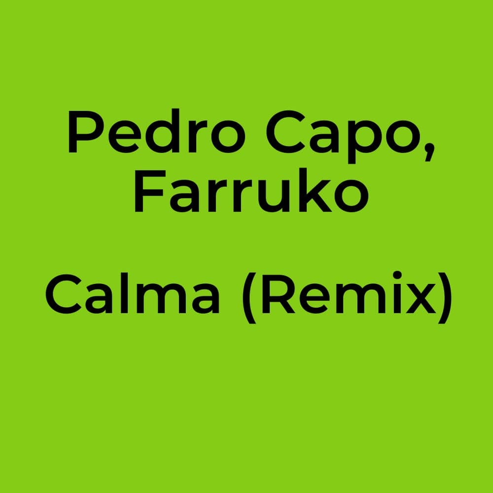Pedro Capo, Farruko - Calma (Remix)