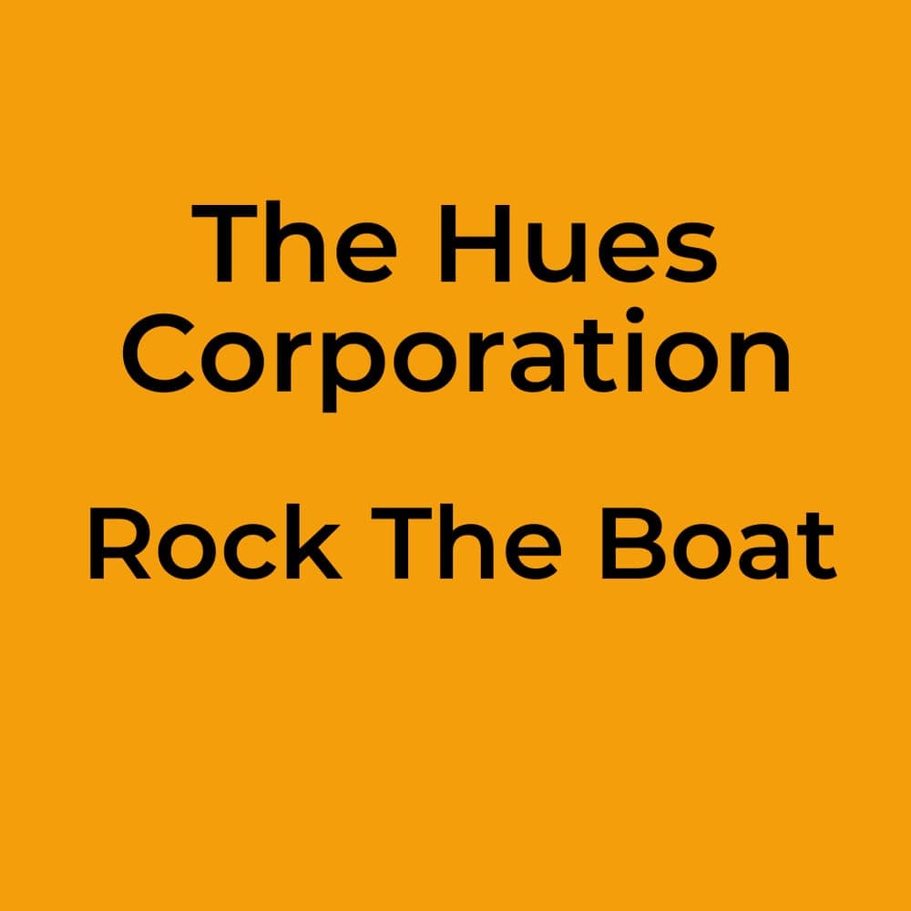 The Hues Corporation - Rock The Boat