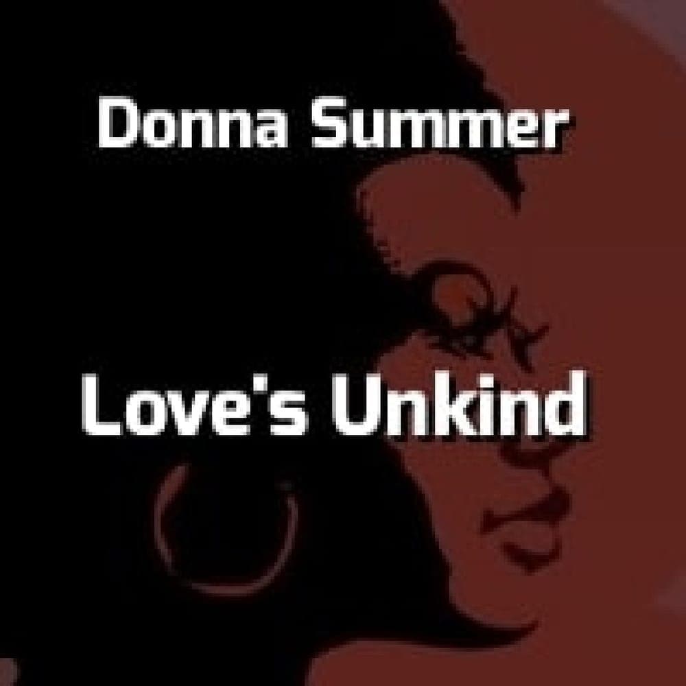 Donna Summer - Love's Unkind