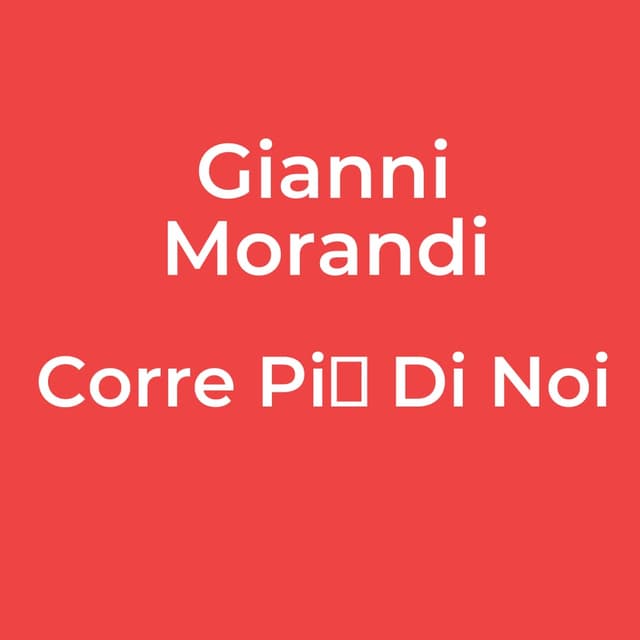 Corre Pi Di Noi