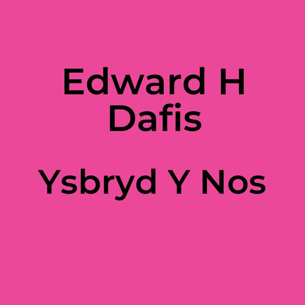 Edward H Dafis - Ysbryd Y Nos