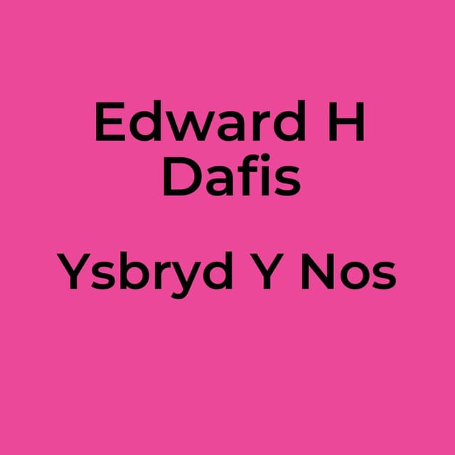 Edward H Dafis - Ysbryd Y Nos