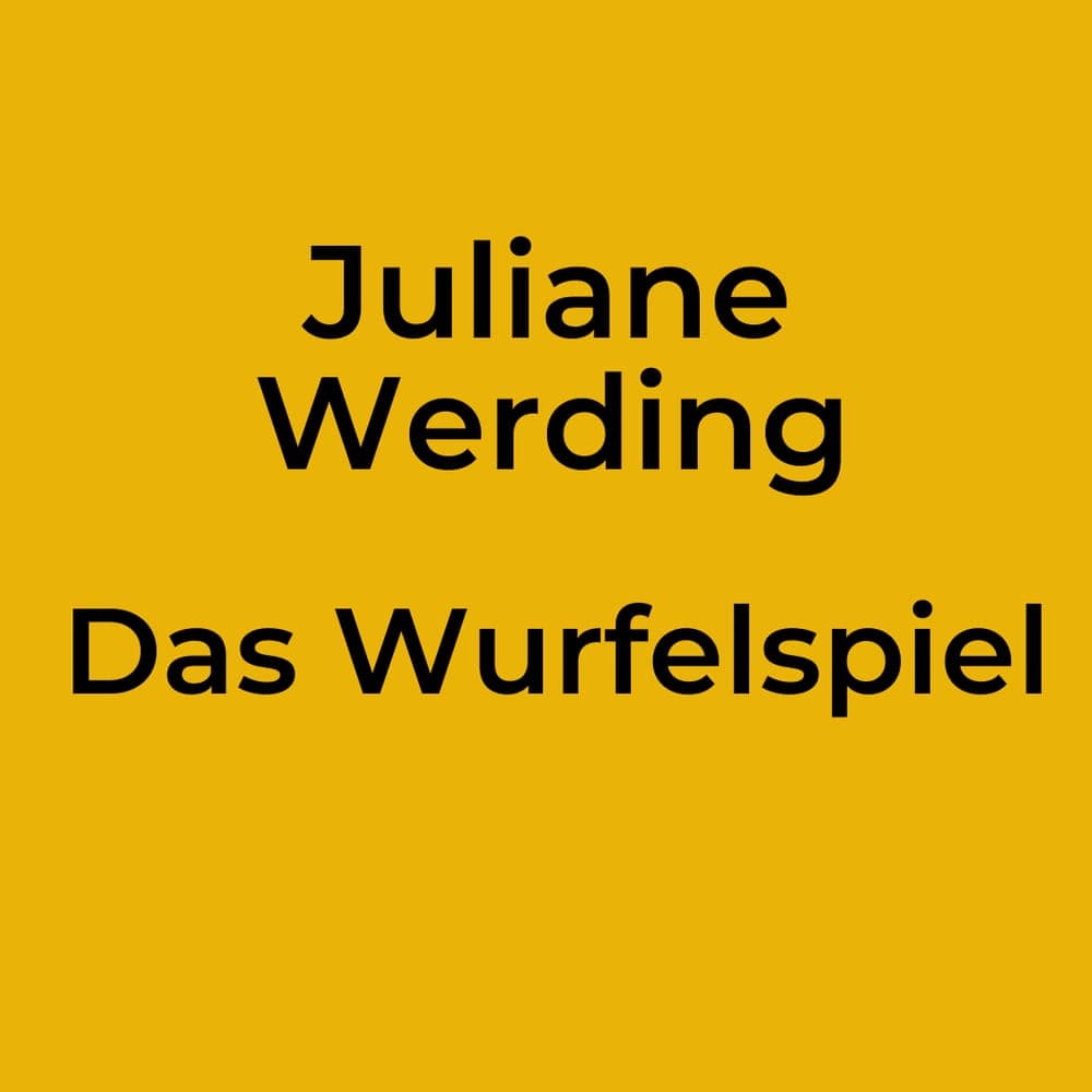 Juliane Werding - Das Wurfelspiel