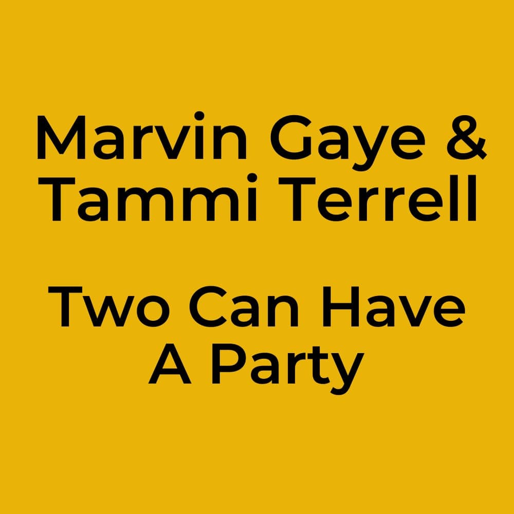 Marvin Gaye & Tammi Terrell - Two Can Have A Party