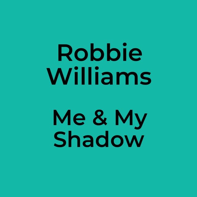Me & My Shadow