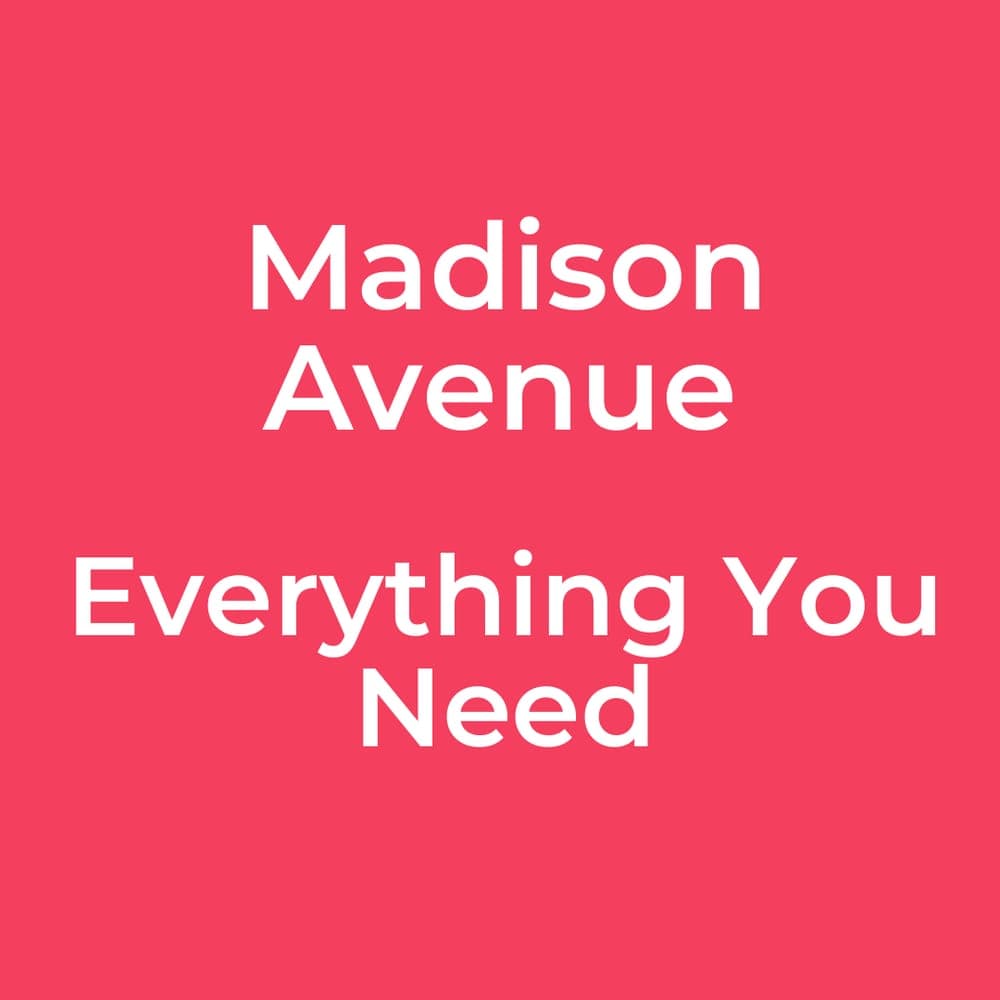 Madison Avenue - Everything You Need