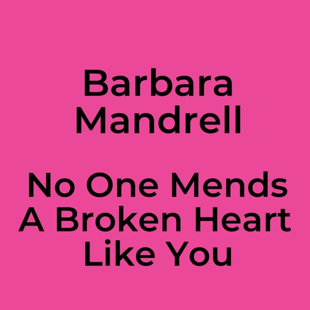 Barbara Mandrell - No One Mends A Broken Heart Like You