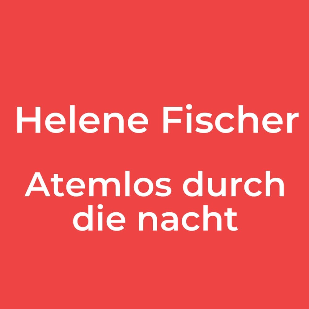 Helene Fischer - Atemlos durch die nacht