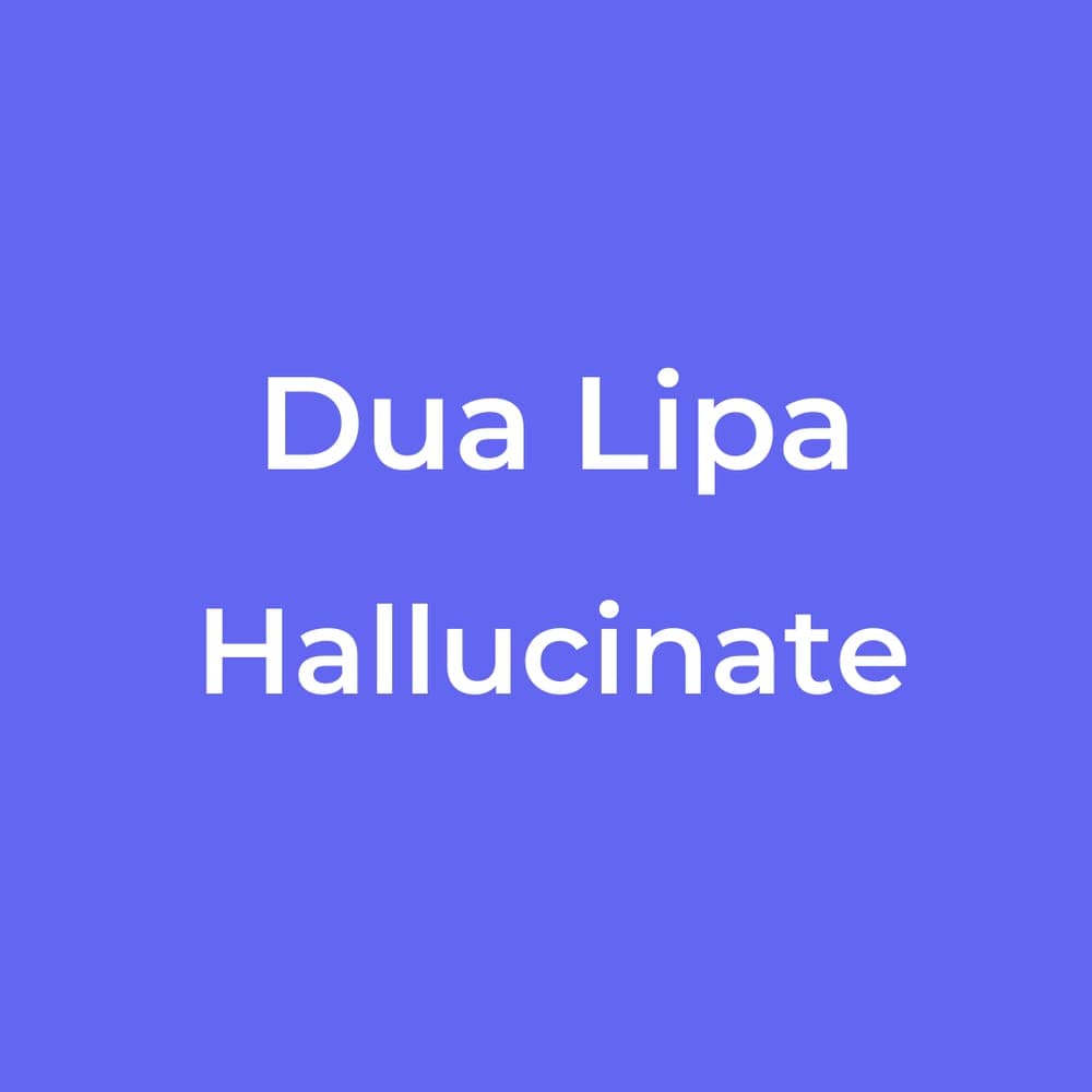 Dua Lipa - Hallucinate