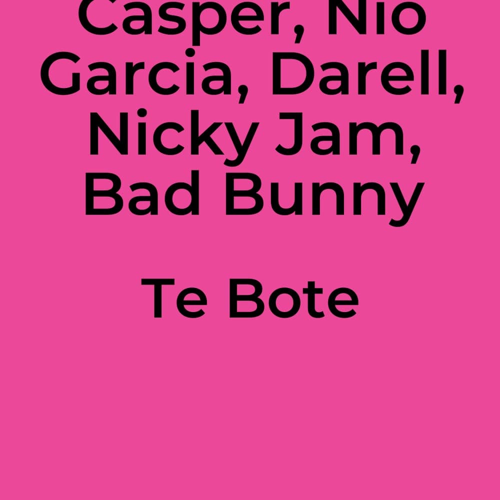 Casper, Nio Garcia, Darell, Nicky Jam, Bad Bunny - Te Bote