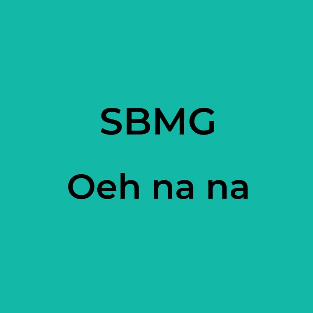 SBMG - Oeh na na