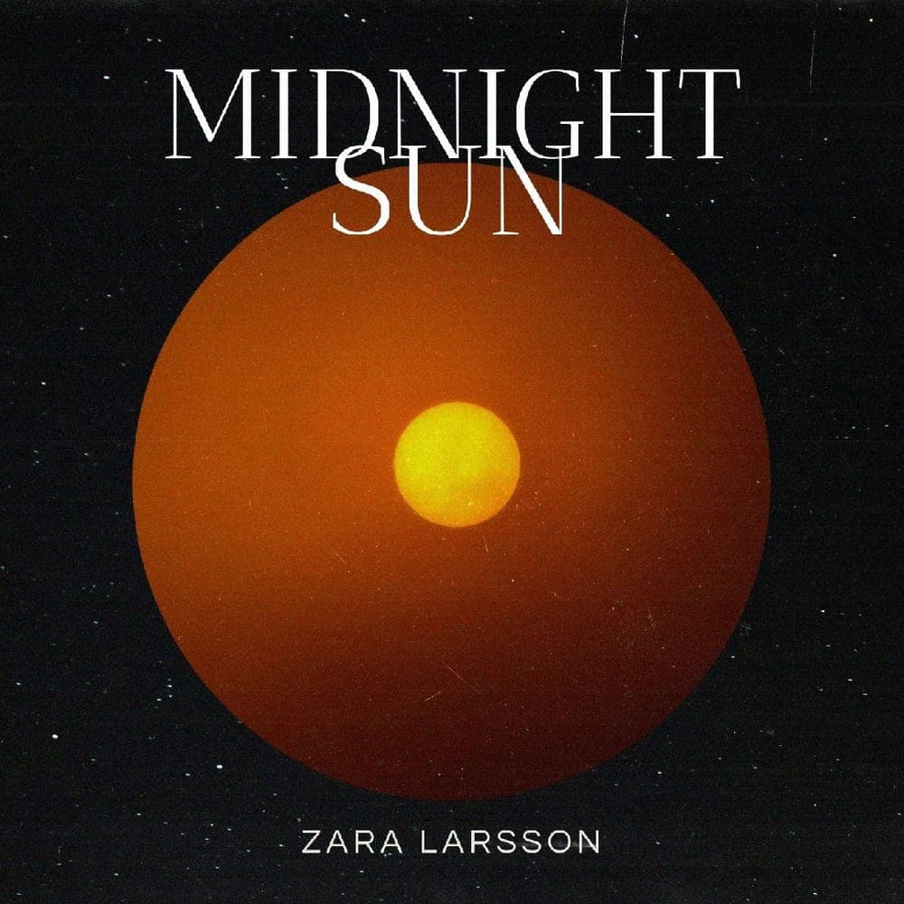 Zara Larsson - Midnight Sun