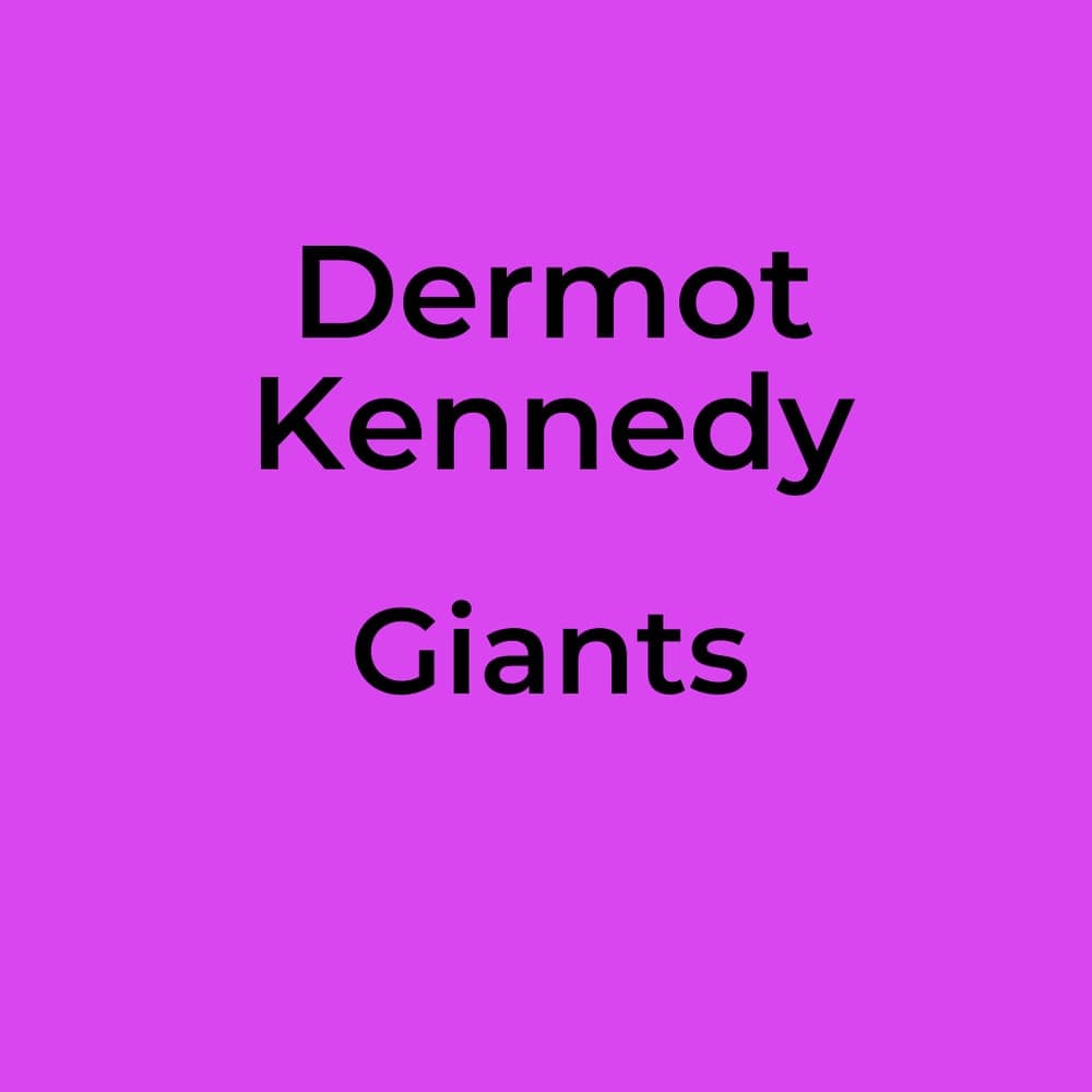 Dermot Kennedy - Giants
