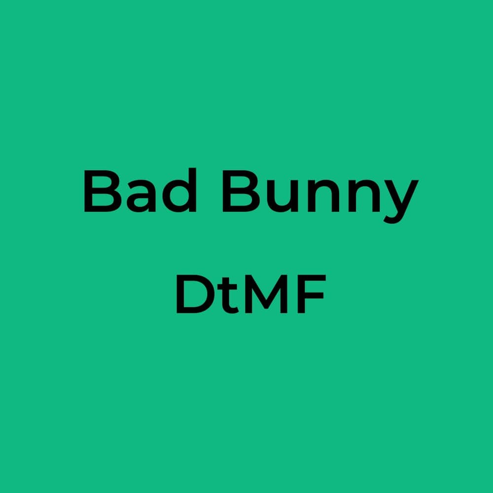 Bad Bunny - DtMF