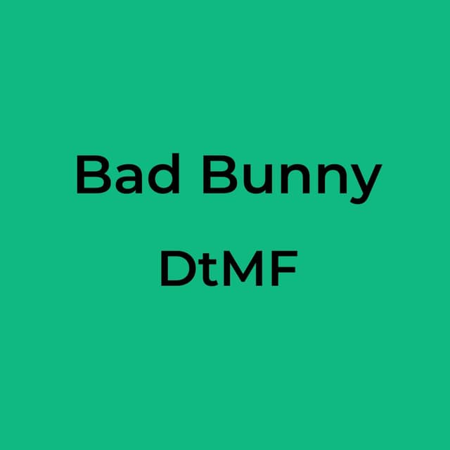 Bad Bunny - DtMF