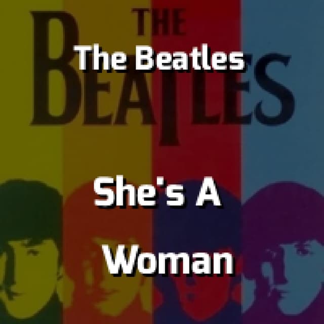 The Beatles - She's A Woman