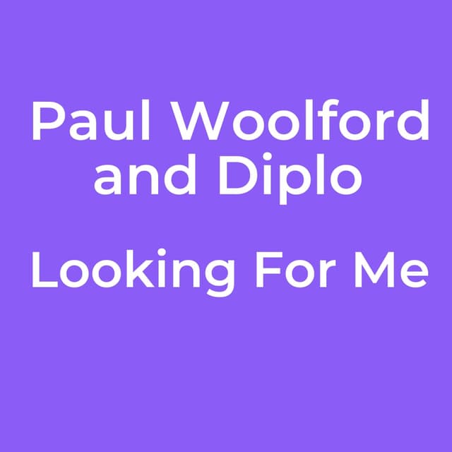 Paul Woolford and Diplo - Looking For Me