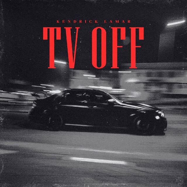 Kendrick Lamar - TV Off