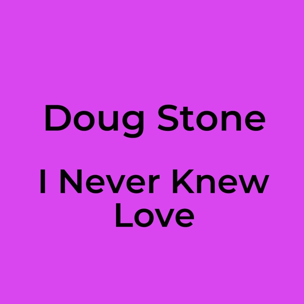 Doug Stone - I Never Knew Love