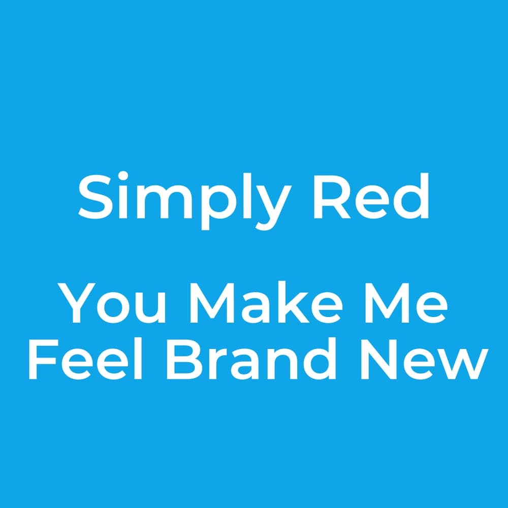 Simply Red - You Make Me Feel Brand New