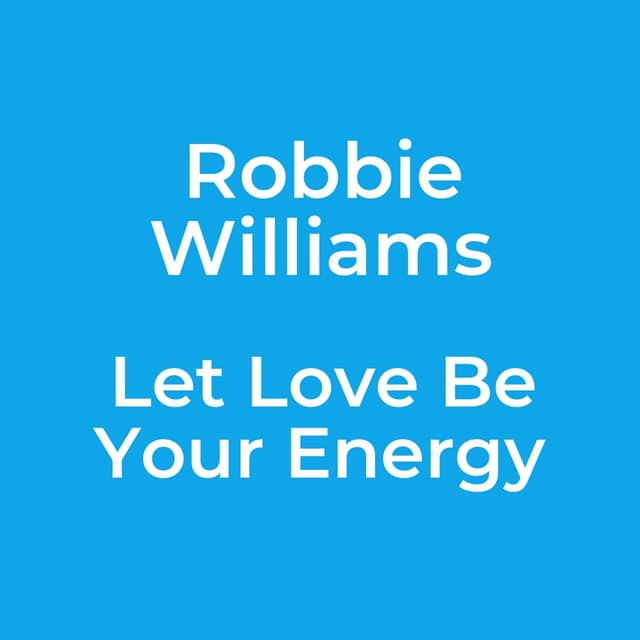 Let Love Be Your Energy