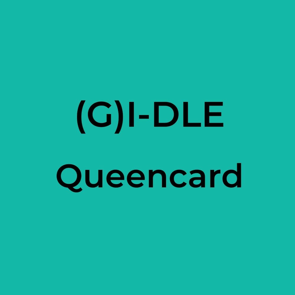 (G)I-DLE - Queencard