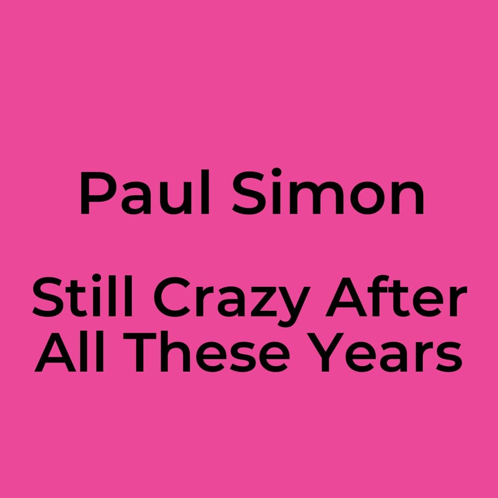 Paul Simon - Still Crazy After All These Years