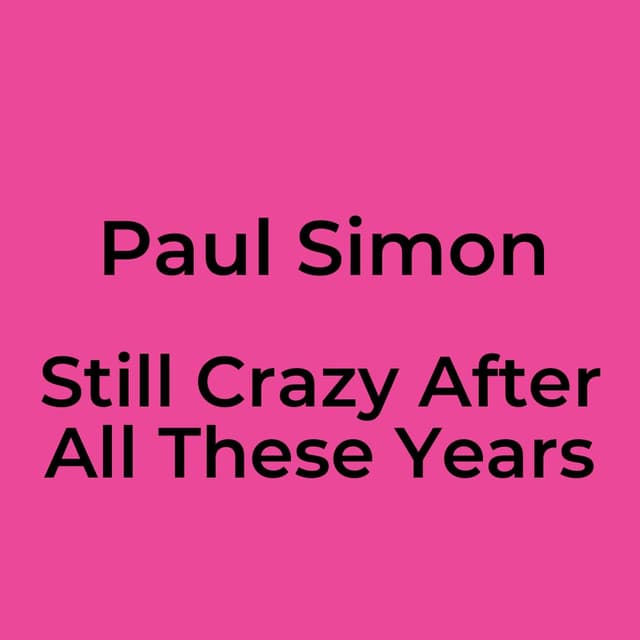 Still Crazy After All These Years