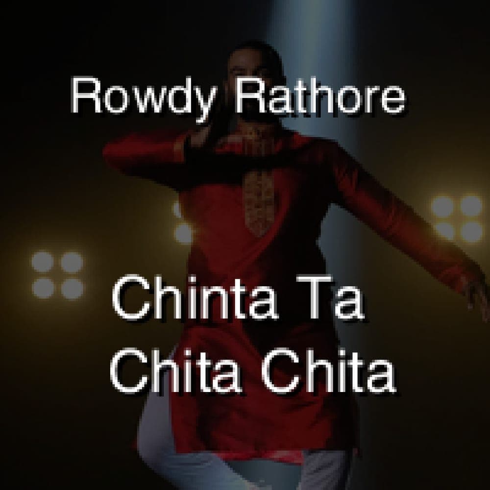 Rowdy Rathore - Chinta Ta Chita Chita