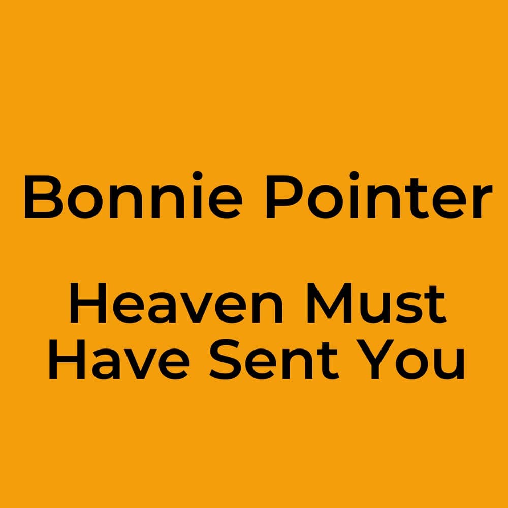 Bonnie Pointer - Heaven Must Have Sent You