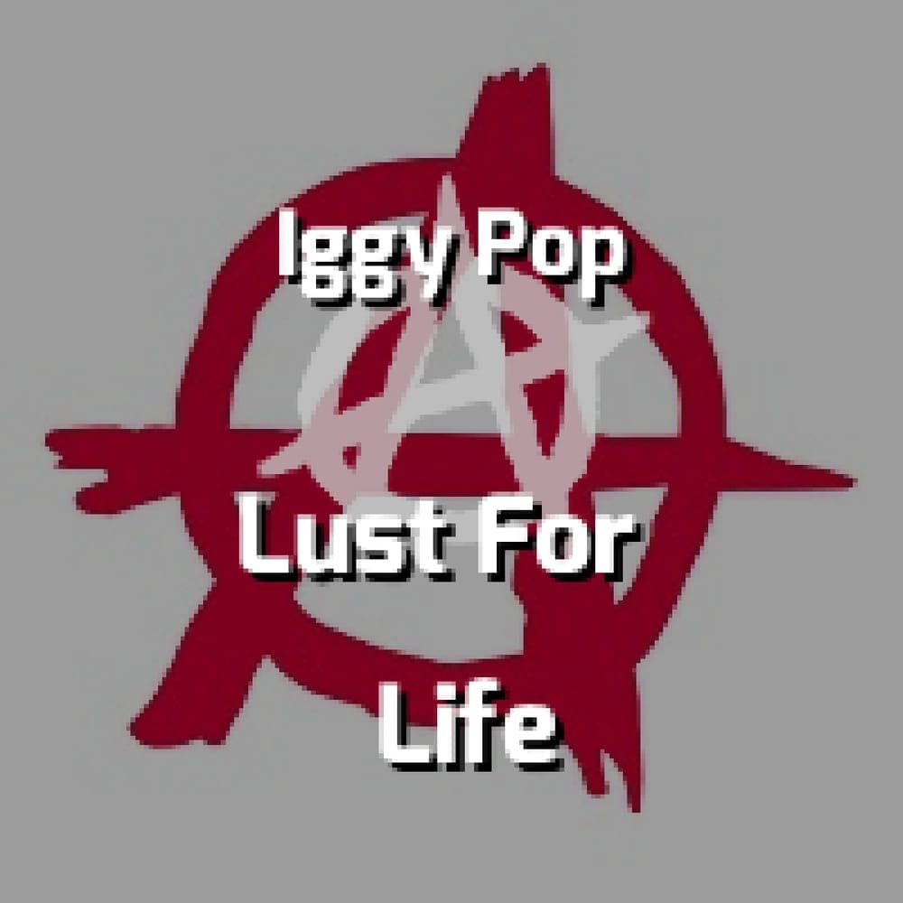 Iggy Pop - Lust For Life