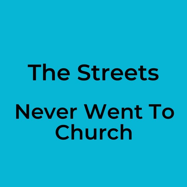 Never Went To Church