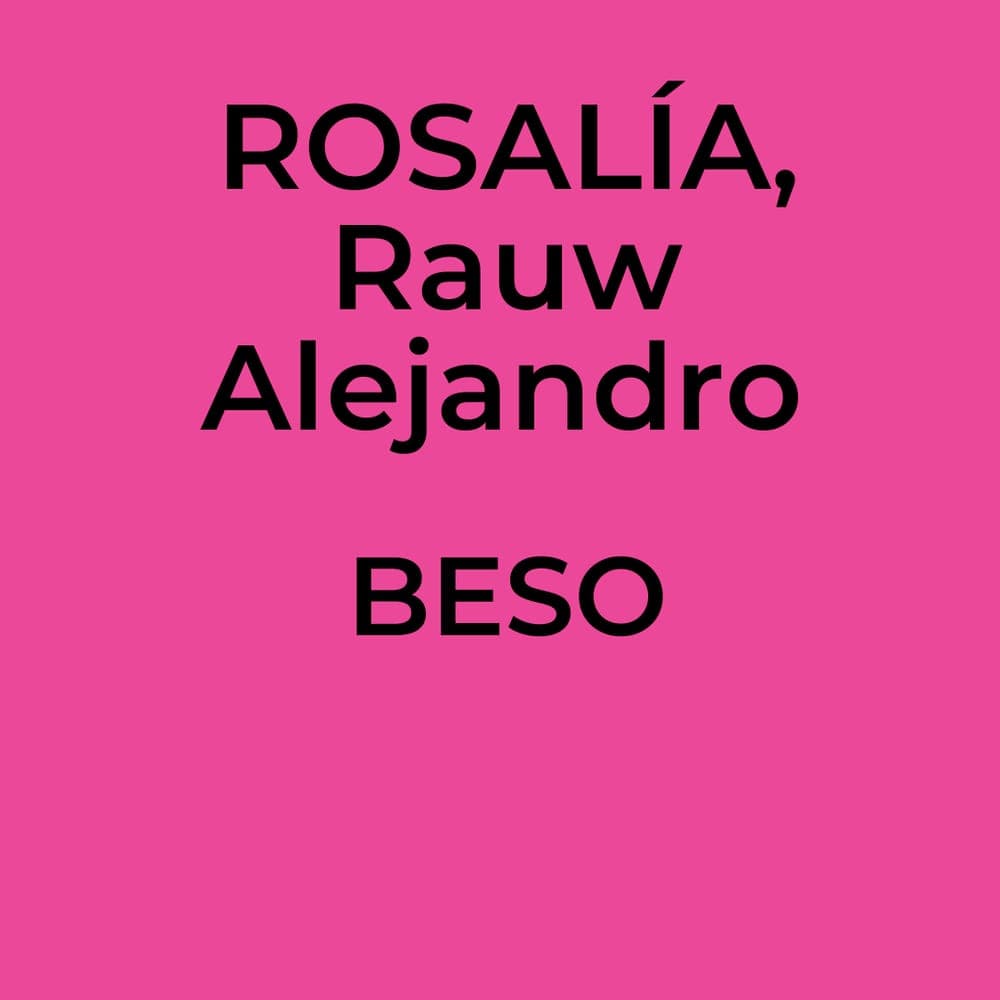 ROSALÍA, Rauw Alejandro - BESO