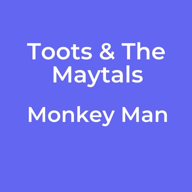 Toots & The Maytals - Monkey Man