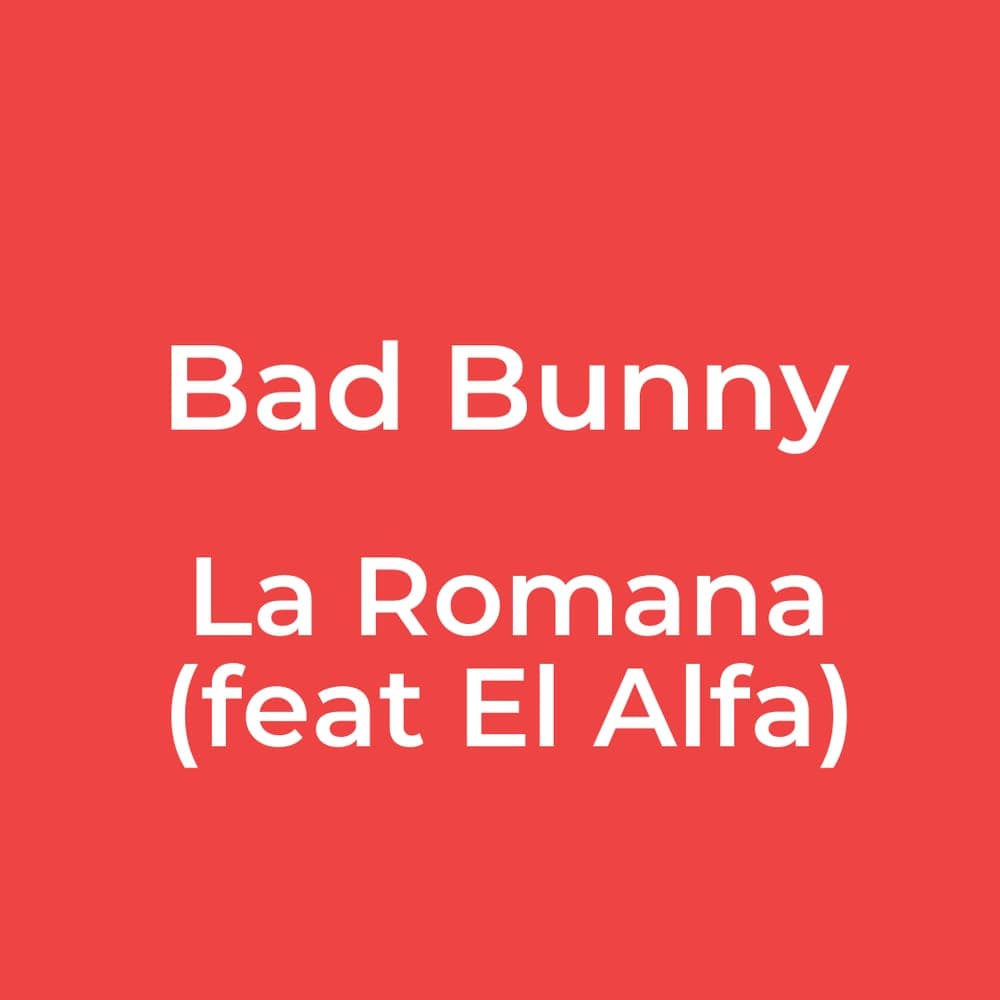 Bad Bunny - La Romana (feat El Alfa)