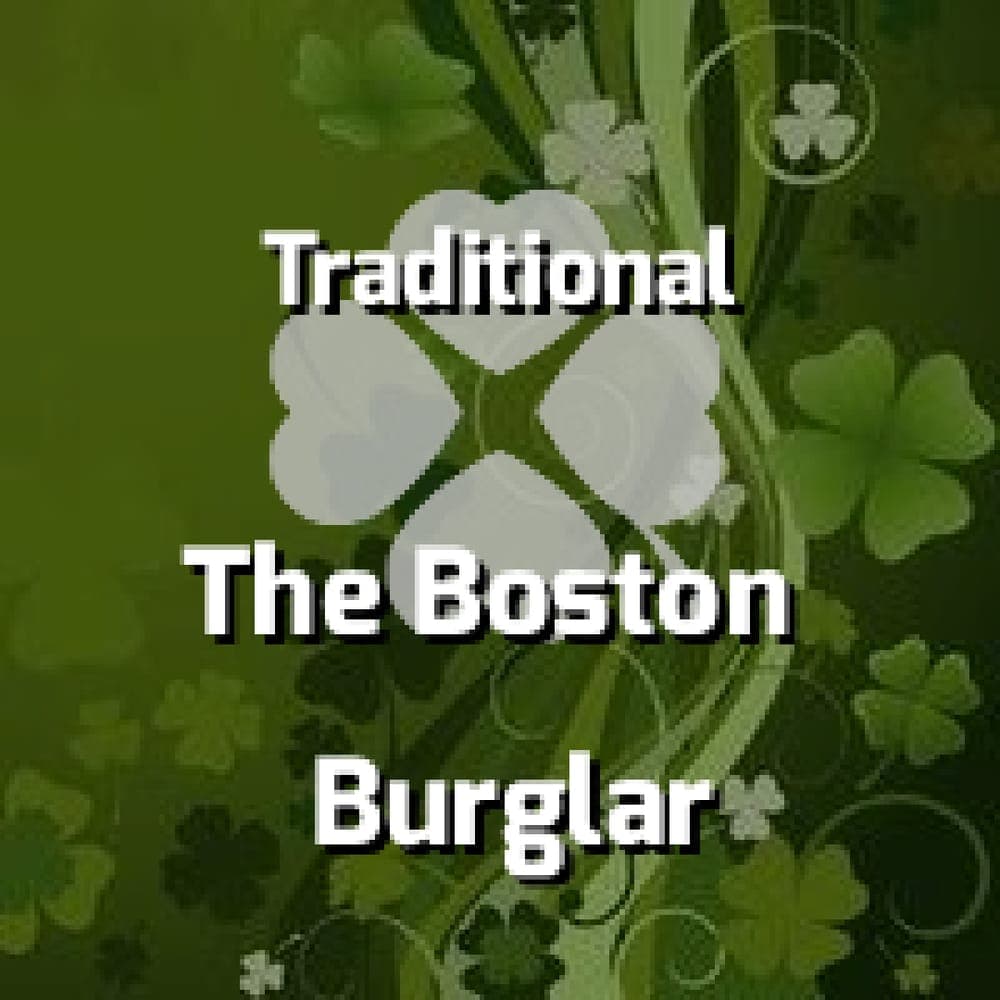 Traditional - The Boston Burglar