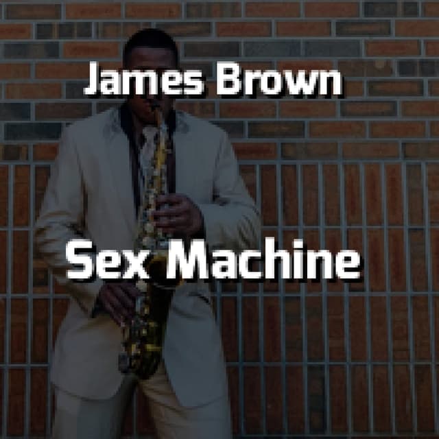 James Brown - Sex Machine