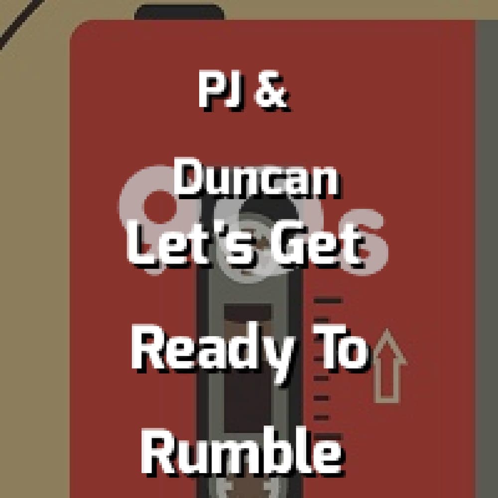 PJ & Duncan - Let's Get Ready To Rumble