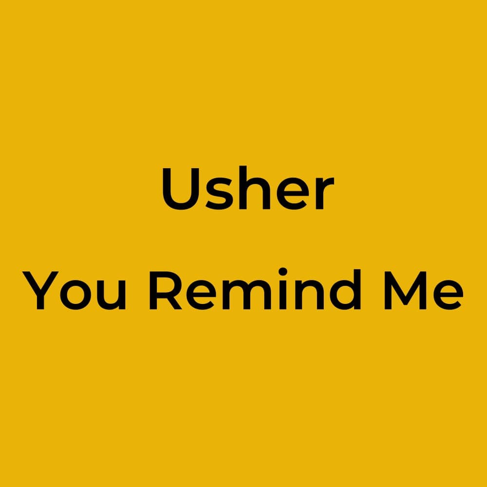 Usher - You Remind Me