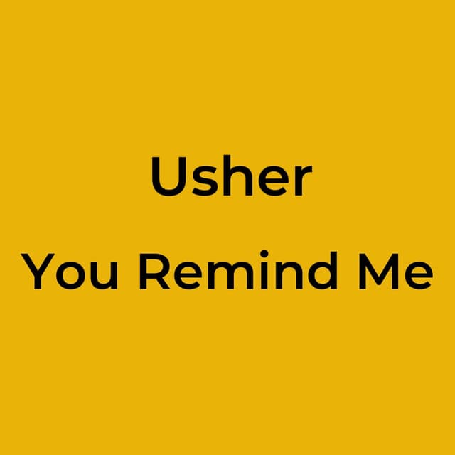 Usher - You Remind Me
