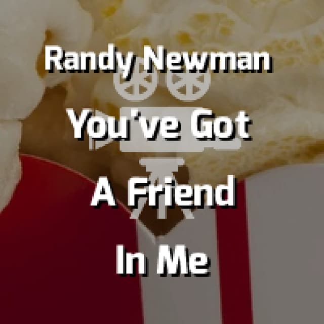 Randy Newman - You've Got A Friend In Me (Toy Story)