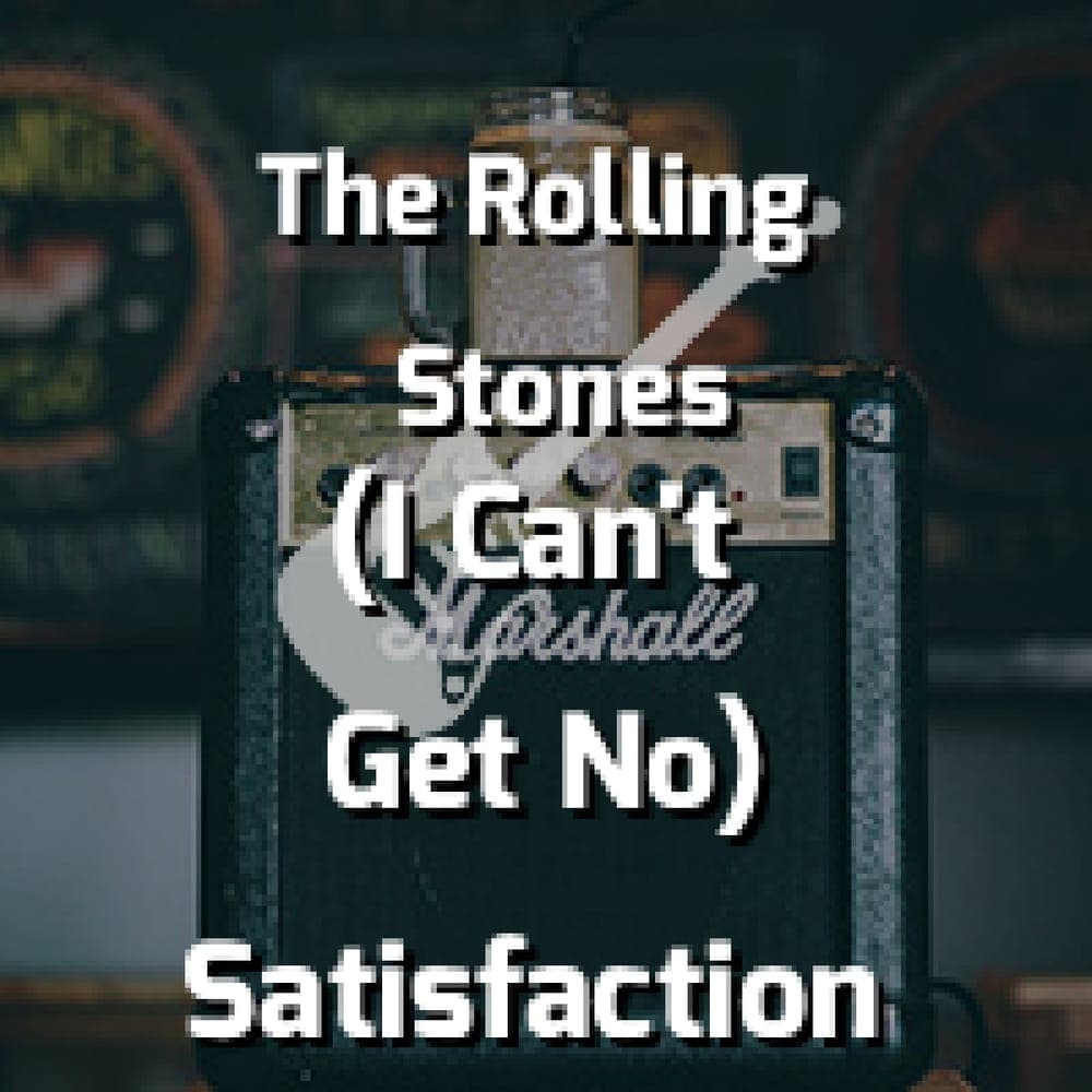 The Rolling Stones - (I Can't Get No) Satisfaction