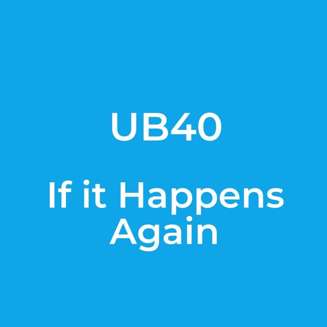UB40 - If it Happens Again